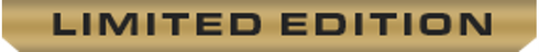 Gold banner with the text LIMITED EDITION in bold, black capital letters.